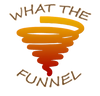 WHAT THE FUNNEL